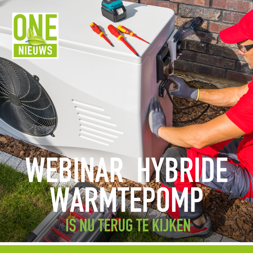 Kijk Nu De Webinar Over De Hybride Warmtepomp Terug - Oosterhout Nieuwe ...